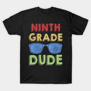 9th Grade Dude Back To School First Day Of 9th Grade T-Shirt